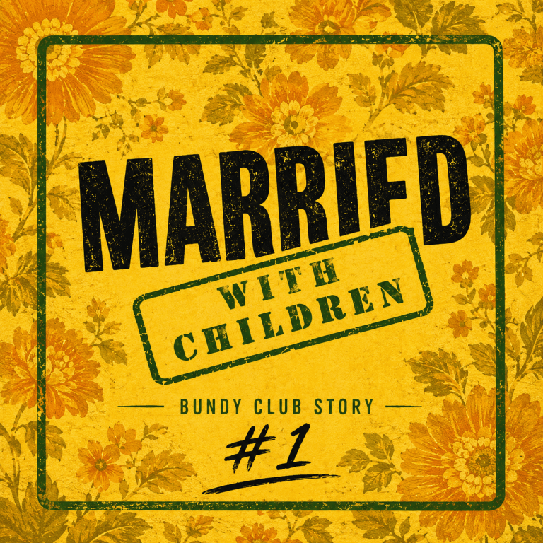 Bundy Club Story #1