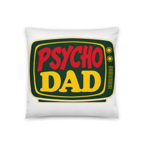 Psycho Dad Throw Pillow | Married with Children Decorative Pillow