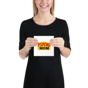 Psycho Mom Signature Canvas Wall Art