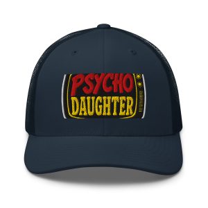 Psycho Daughter TV Trucker Hat