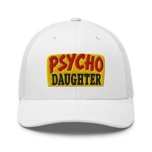 Psycho Daughter Classic Trucker Hat