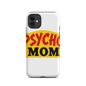 Psycho Mom Bold Shield Tough Phone Case