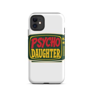 Psycho Daughter TV Tough iPhone Case