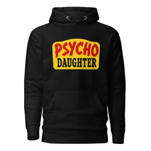 Psycho Daughter Classic Premium Pullover Hoodie