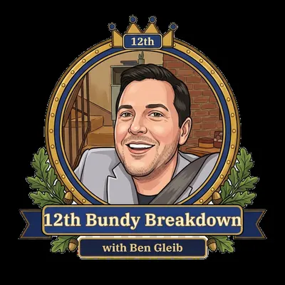 12th Bundy Breakdown with Ben Gleib