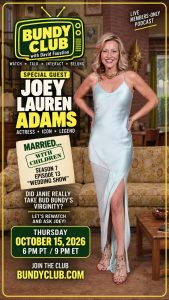 Joey Lauren Adams Joins the Bundy Breakdown Thursday, October 15th!