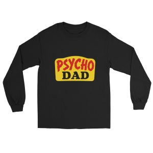 Psycho Dad Long Sleeve Shirt | Married with Children Classic TV Tee